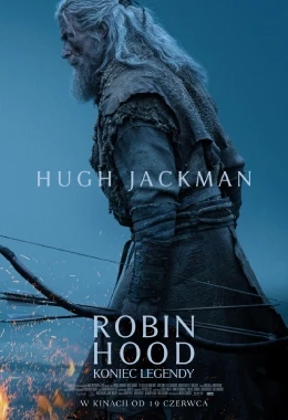 ROBIN HOOD. KONIEC LEGENDY